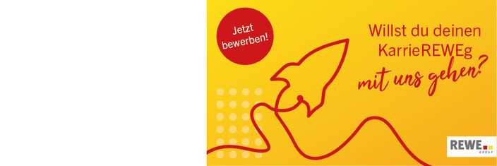 Anzeige REWE "Willst du deinen KarrieREWEg mit uns gehen?