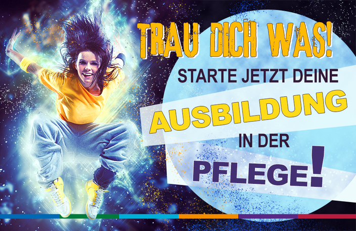 Graphik junge Frau im Hip Hops Style im Sprung umgeben von Lichteffekten daneben der Spruch Trau dich was! Starte jetzt deine Ausbildung in der Pflege! Graphik junge Frau im Hip Hops Style im Sprung umgeben von Lichteffekten daneben der Spruch Trau dich was! Starte jetzt deine Ausbildung in der Pflege!