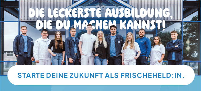 Kampagnenbild "Leckerste Ausbildung, die du machen kannst!" Starte deine Zukunft als Frischeheld:in.