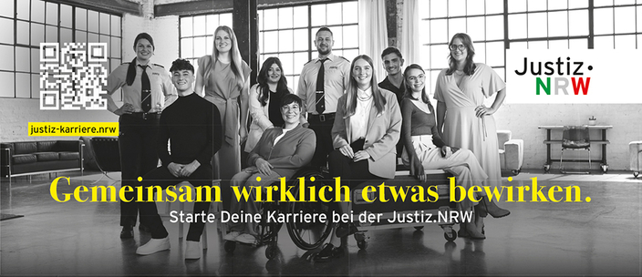 Bild von Auszubildenden der Justiz NRW mit der Aufschrift: Gemeinsam wirklich etwas bewirken. Starte Deine Karriere bei der Justiz.NRW Bild von Auszubildenden der Justiz NRW mit der Aufschrift: Gemeinsam wirklich etwas bewirken. Starte Deine Karriere bei der Justiz.NRW