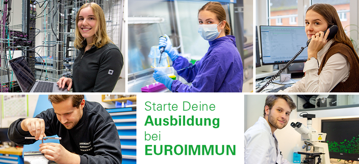 Bildercollage. 5 Bilder mit heweils 5 Menschen am Telefon, am Mikroskop, Am Cumotuter, im Labor und an Geräten. Slogan:"Starte Deine Ausbildung bei EUROIMMUN." steht in der Mitte. Bildercollage. 5 Bilder mit heweils 5 Menschen am Telefon, am Mikroskop, Am Cumotuter, im Labor und an Geräten. Slogan:"Starte Deine Ausbildung bei EUROIMMUN." steht in der Mitte.