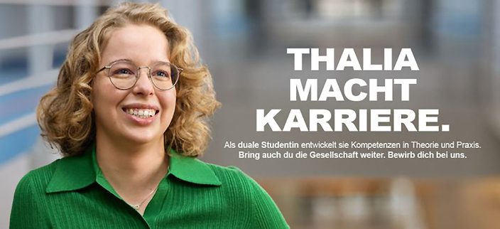 Person linksseitig, rechts daneben der Slogan "THALIA MACHT KARRIERE:" Person linksseitig, rechts daneben der Slogan "THALIA MACHT KARRIERE:"