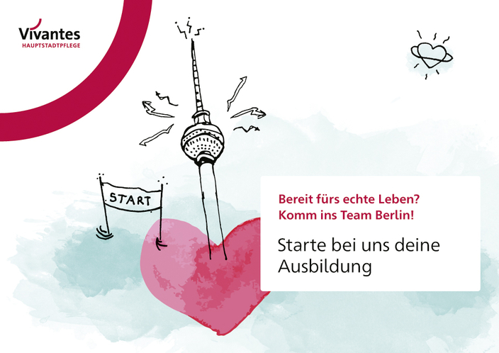 Ausbildungskampagne der Vivantes Hauptstadtpflege, Bildaufschrift: Bereit fürs echte Leben? Komm ins Team Berlin! Starte deine Ausbildung bei uns