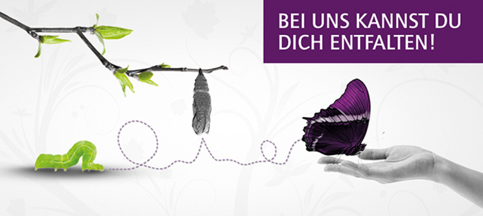 Werbekampagne: Bei uns kannst du dich entfalten (lila Schmetterling) Werbekampagne: Bei uns kannst du dich entfalten (lila Schmetterling)