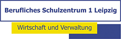 Logo Berufliches Schulzentrum 1 der Stadt Leipzig Wirtschaft und Verwaltung Logo Berufliches Schulzentrum 1 der Stadt Leipzig Wirtschaft und Verwaltung