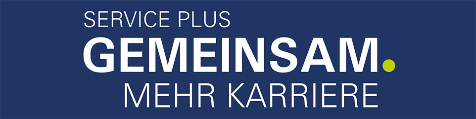 Slogan SERVICE PLUS: GEMEINSAM. MEHR KARRIERE