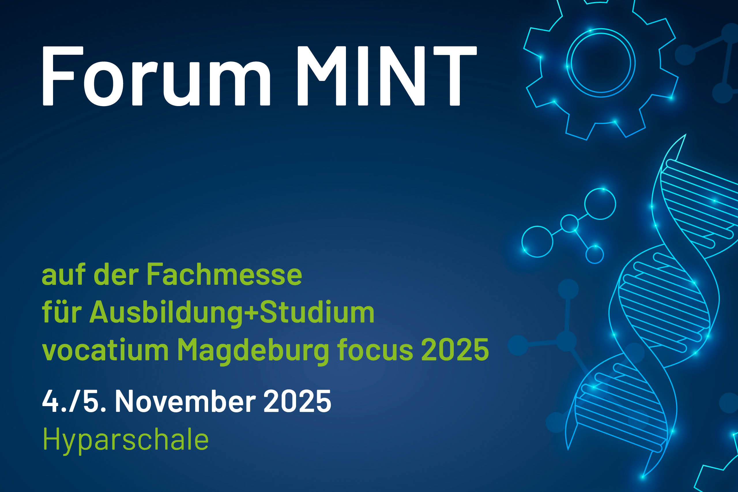 Daten und Fakten zum Forum MINT auf der vocatium Magdeburg Daten und Fakten zum Forum MINT auf der vocatium Magdeburg